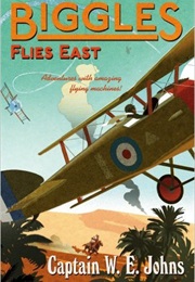 Biggles Flies East (W.E. Johns)