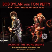 Bob Dylan With Tom Petty-Across the Borderline 1986 (Live)