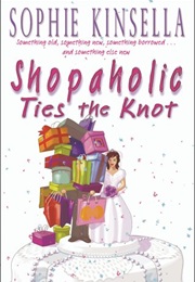 Shopaholic Ties the Knot (Kinsella, Sophie)