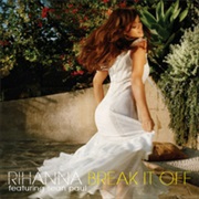Rihanna - Break It off (Ft Sean Paul)