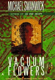 Vacuum Flowers (Michael Swanwick)