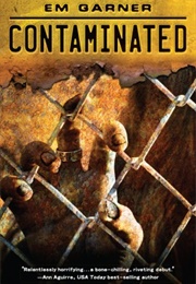 Contaminated (Contaminated #1) (Em Garner)