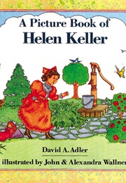 A Picture Book of Helen Keller (David A. Adler)