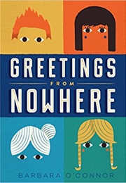 Greetings From Nowhere (Barbara O&#39;Conner)