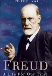 Freud: A Life of Our Time (Peter Gay)