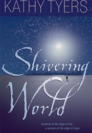 Shivering World (Kathy Tyers)