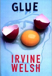 Glue (Irvine Welsh)