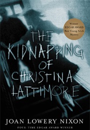 The Kidnapping of Christina Lattimore (Joan Lowery Nixon)