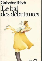 Le Bal Des Débutantes (Catherine Rihoit)