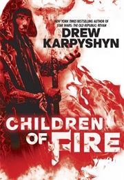 Children of Fire (Drew Karpyshyn)