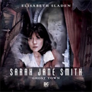 Sarah Jane Smith: Ghost Town