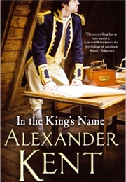 In the King&#39;s Name (Alexander Kent)