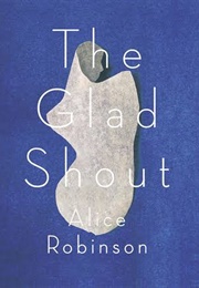 The Glad Shout (Alice Robinson)