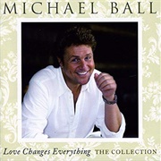 Love Changes Everything - Michael Ball