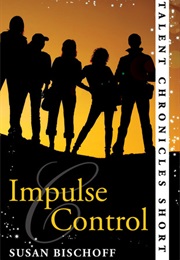 Impulse Control (Talent Chronicles) (Susan Bischoff)