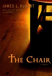 The Chair (James L Rubart)