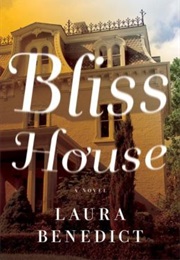 Bliss House (Laura Benedict)