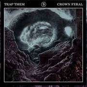 Trap Them - Crown Feral