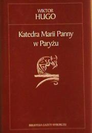 &quot;Katedra Marii Panny W Paryżu&quot; Victor Hugo