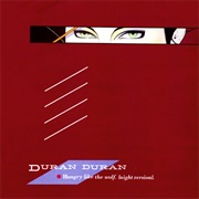 Hungry Like the Wolf (Night Version) - Duran Duran