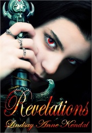 Revelations (Bloodlines #3) (Lindsay Anne Kendal)