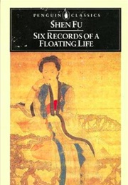 Six Records of a Floating Life (Shen; Trans. by Pratt and Su-Hui)
