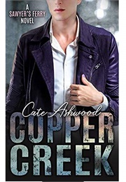 Copper Creek (Sawyer&#39;s Ferry #3) (Cate Ashwood)