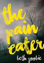 The Pain Eater (Beth Goobie)