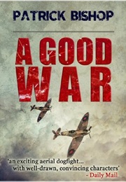 A Good War (Patrick Bishop)