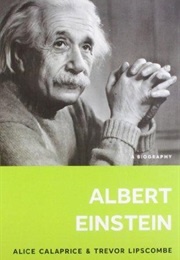 Albert Einstein: A Biography (Alice Calaprice &amp; Trevor Lipscombe)