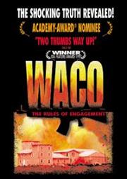 Waco: The Rules of Engagement