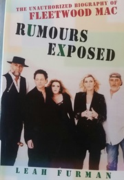 Rumors Exposed the Unauthorized Biography of Fleetwood Mac (Leah Furman)