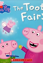 Peppa Pig:  the Tooth Fairy (Entertainment One, Ladybird Books)