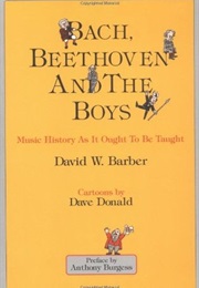 Bach, Beethoven and the Boys (David W. Barber)