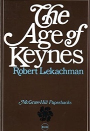 The Age of Keynes (Robert Lekachman)