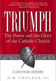 Triumph: The Power and the Glory of the Catholic Church