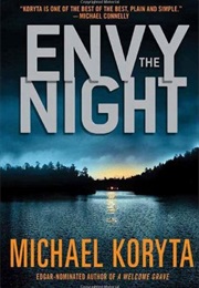 Envy the Night (Michael Koryta)