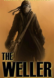 The Weller (Adam J. Whitlatch)