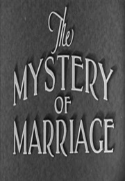 The Mystery of Marriage (1932)