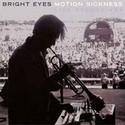 Bright Eyes - Motion Sickness