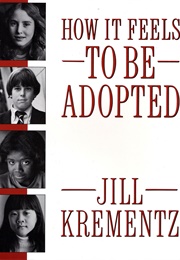 How It Feels to Be Adopted (Jill Krementz)