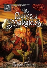 The Bones of Makaidos (Bryan Davis)