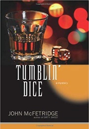 Tumblin&#39; Dice (John McFetridge)