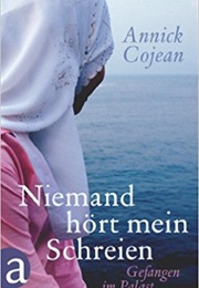 Niemand Hört Mein Schreien (Annick Cojean)