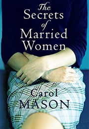 The Secrets of Married Women (Carol Mason)