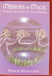 Mirrors of Magic: Evoking the Spirit of the Dewponds (1997)