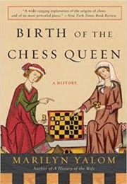 Birth of the Chess Queen (Marilyn Yalom)