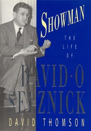 Showman: The Life of David O. Selznick (David Thomson)