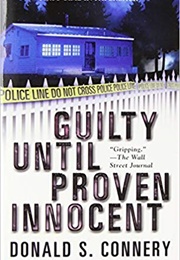 Guilty Until Proven Innocent (Donald S. Connery)