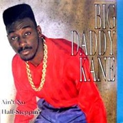 Ain&#39;t No Half-Steppin&#39; - Big Daddy Kane